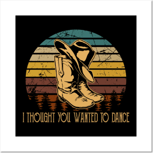 I Thought You Wanted To Dance Vintage Boots Cowboys Music Hats Posters and Art